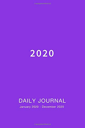 Daily Journal 2020 January 2020 - December 2020: Weekly and Monthly Calendar and Planner January 2020 - December 2020