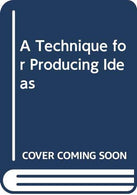 A Technique for Producing Ideas