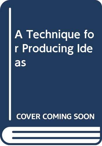 A Technique for Producing Ideas