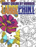 Adult Color By Number Large Print Designs (Premium Adult Coloring Books) (Volume 14)