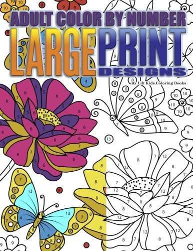 Adult Color By Number Large Print Designs (Premium Adult Coloring Books) (Volume 14)