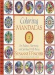 Coloring Mandalas 2: For Balance. Harmony. and Spiritual Well-Being