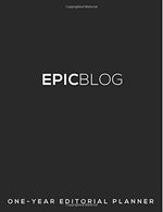 EPIC BLOG: One-Year Editorial Planner by Anaejionu. Regina (2014) Paperback