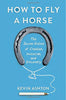 How to Fly a Horse: The Secret History of Creation. Invention. and Discovery