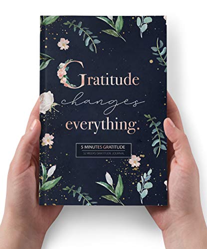 Gratitude Journal: Your Best 5 Minutes to a Grateful Life - Five Minute Daily Gratitude Journal for Women and Men