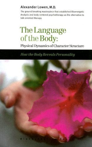 The Language of the Body by Alexander Lowen (2006-01-01)