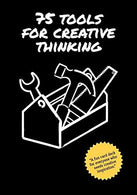 75 Tools for Creative Thinking: A Fun Card Deck for Creative Inspiration by Wimer Hazenberg (2012-12-25)