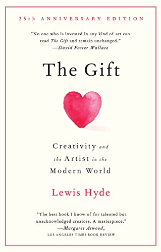 The Gift: Creativity and the Artist in the Modern World