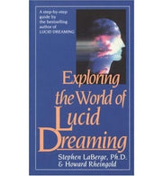 Exploring the World of Lucid Dreaming by LaBerge. Stephen(Author)Mass Market Paperbound