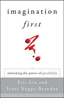 Imagination First: Unlocking the Power of Possibility