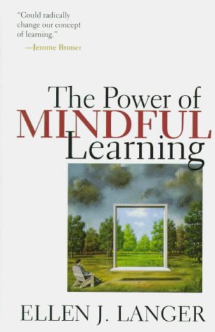 The Power Of Mindful Learning