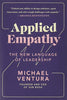 Applied Empathy: The New Language of Leadership