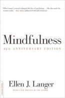 Mindfulness. 25th anniversary edition (A Merloyd Lawrence Book)