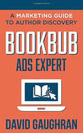 BookBub Ads Expert: A Marketing Guide to Author Discovery (Let's Get Publishing)