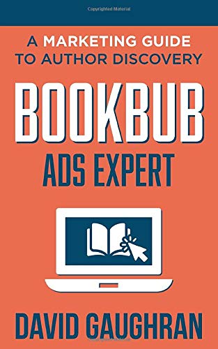 BookBub Ads Expert: A Marketing Guide to Author Discovery (Let's Get Publishing)