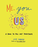 Me. You. Us: A Book to Fill Out Together