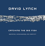 Catching the Big Fish: Meditation. Consciousness. and Creativity