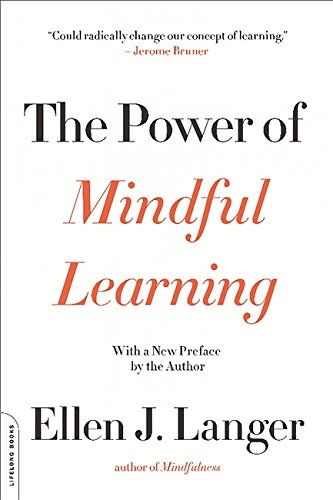 The Power of Mindful Learning (A Merloyd Lawrence Book)