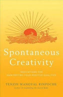 Spontaneous Creativity: Meditations for Manifesting Your Positive Qualities