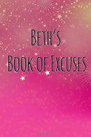 BETH'S BOOK OF EXCUSES: A PERSONALIZED NOTEBOOK FOR BETH