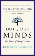 Out of Our Minds: The Power of Being Creative