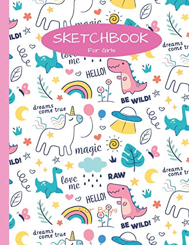 Sketchbook For Girls: 100+ Blank Pages For Sketching. Drawing. Doodling and Creative Writing (Sketch With Love Books)
