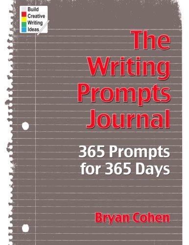 The Writing Prompts Journal: 365 Prompts for 365 Days