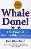 Whale Done!: The Power of Positive Relationships