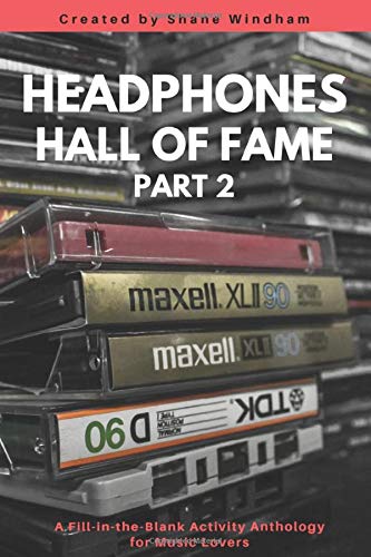 Headphones Hall of Fame. Part 2: A Fill-in-the-Blank Activity Anthology for Music Lovers (Guided Legacy Journals)
