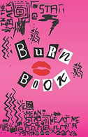 Burn Book: Lined Journal. Its Full Of Secrets. You're like Really Pretty - 5.5 x 8.5 writing notebook