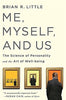 Me. Myself. and Us: The Science of Personality and the Art of Well-Being