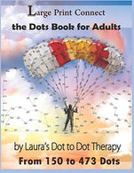 Large Print Connect the Dot Book for Adults From 150 to 473 Dots (Fun Dot to Dot for Adults)