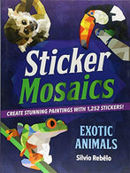 Sticker Mosaics: Exotic Animals: Create Stunning Paintings with 1.252 Stickers!