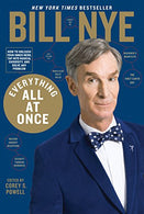 Everything All at Once: How to Unleash Your Inner Nerd. Tap Into Radical Curiosity. and Solve Any Problem