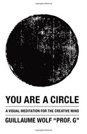 You Are a Circle: A Visual Meditation for the Creative Mind