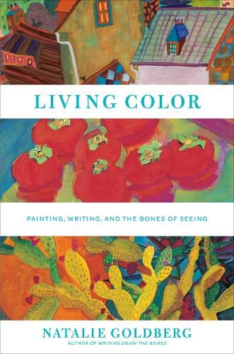 Living Color: Painting. Writing. and the Bones of Seeing