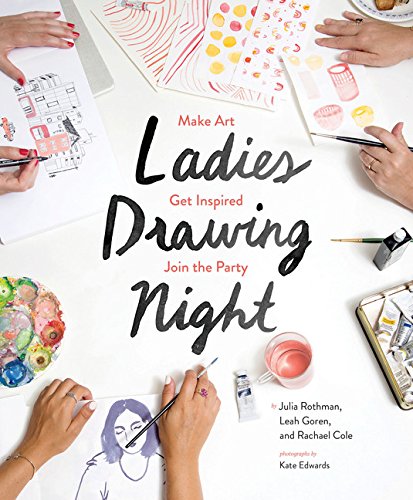 Ladies Drawing Night: Make Art. Get Inspired. Join the Party