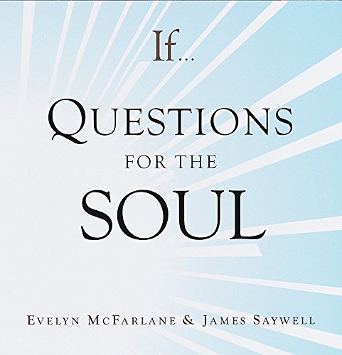 If... Questions for the Soul
