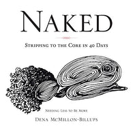 Naked: Stripping to the Core in 40 Days