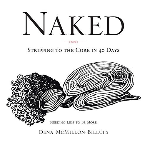 Naked: Stripping to the Core in 40 Days