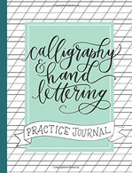 Calligraphy and Hand Lettering Practice Journal: Alphabet. Dot Grid and Lined Guide Practice Sheets Workbook