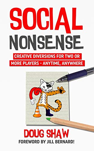 Social Nonsense: Creative Diversions for Two or More Players - Anytime. Anywhere