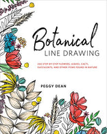 Botanical Line Drawing: 200 Step-by-Step Flowers. Leaves. Cacti. Succulents. and Other Items Found in Nature