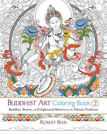 Buddhist Art Coloring Book 2: Buddhas. Deities. and Enlightened Masters from the Tibetan Tradition