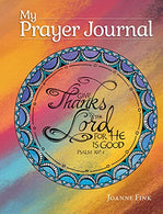 My Prayer Journal (Quiet Fox Designs) Inspiring. Faith-Based Guided Journal; Thoughtful Questions. Color Illustrations. Uplifting Thoughts. and Scri
