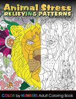 Animal Stress Relieving Patterns Color by Number Adult Coloring Book (Beautiful Adult Coloring Books) (Volume 76)
