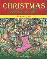 Christmas Miracle: Adult Coloring Book (Creative Fun Drawings for Grownups & Teens Relaxation)